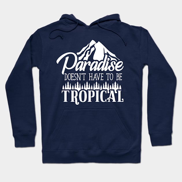 Paradise doesn't have to be tropical Hoodie by TheBlackCatprints